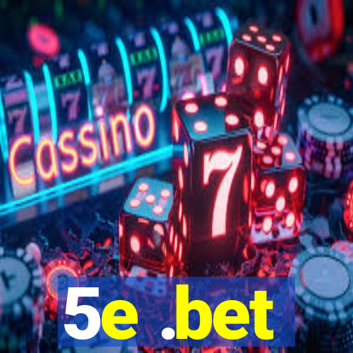 5e .bet